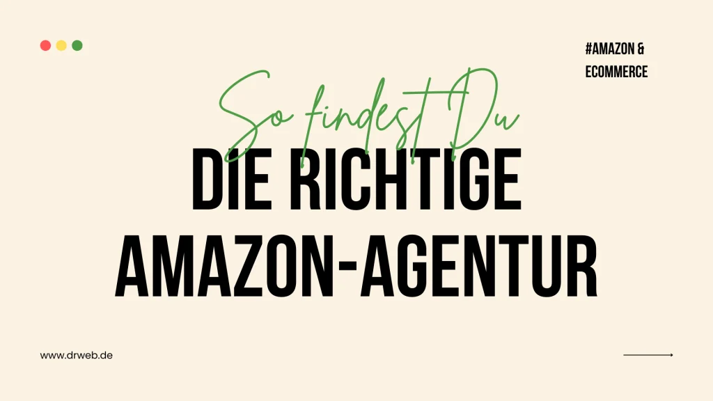 So findest Du die richtige Amazon-Agentur.