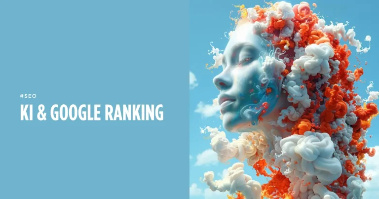 Künstliche Intelligenz und Google-Ranking: Wie KI die Spielregeln verändert