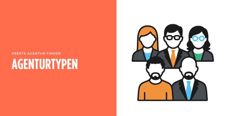 Agenturtypen im Vergleich 🚶🏼‍♀️: Wer passt zu Ihrer Unternehmensstrategie?