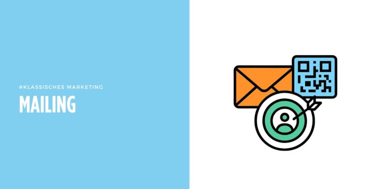 Mailing im Marketing-Mix 💌: So steigern Sie gezielt Reichweite und Wirkung