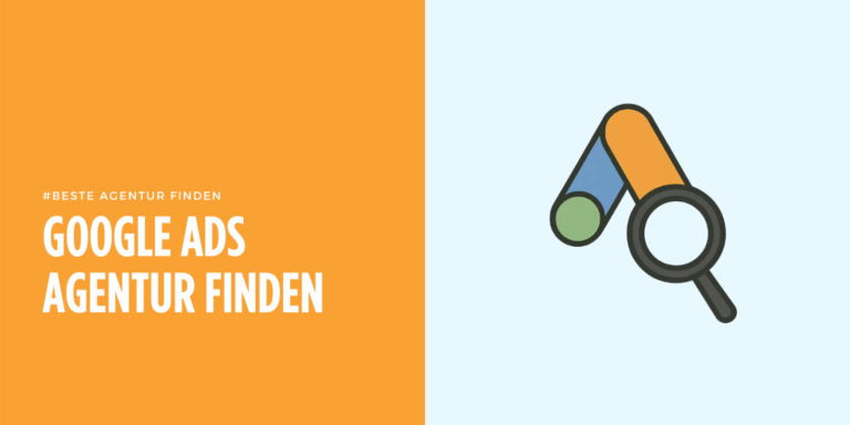 Google Ads Agentur finden